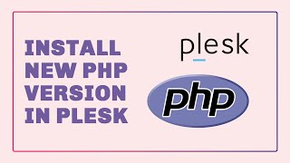 📌 Updating PHP in Plesk: Installation & Version Management