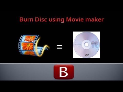 Windows movie maker how to create DVD Windows movie maker how to create DVD