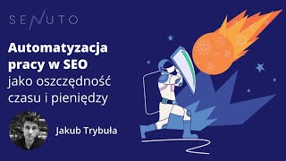 Webinar: Automatyzacja pracy w SEO – oszczędź czas i pieniądze