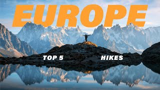 5 Must-Do Hikes in Europe in 2025: The Best Trails for Nature Lovers
