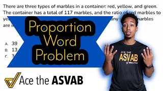 ASVAB Arithmetic Reasoning - Practice Test Question (Proportion Word Problem Walkthrough Solution)