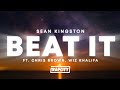 Sean Kingston - Beat It (Lyrics) ft. Chris Brown, Wiz Khalifa