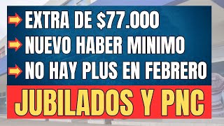 🛑 FEBRERO: Extra de $77.000 + NUEVA MINIMA + FALTA EL PLUS + AUMENTO👉🏻 jubilacion pensiones puam pnc