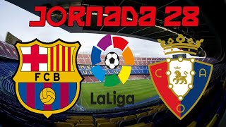 FC Barcelona Vs Club Atlético Osasuna Jornada 28 LaLiga // Simulación FIFA
