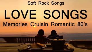 Greatest 100 Romantic Old Songs | Best 100 English Romantic Cruisin | Memories Love Songs 80's 90's