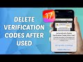 How to Automatically Delete Verification Codes After Use on iPhone! (iOS 17)