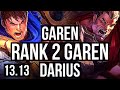 GAREN vs DARIUS (TOP) | Rank 2 Garen, 1.0M mastery, 300+ games | NA Challenger | 13.13