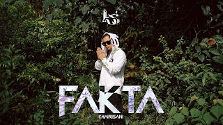 KHAIRI SANI -  FAKTA (OFFICIAL MUSIC VIDEO) (Dir. by @felrfrank)