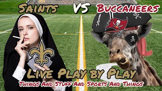 Saints vs Buccaneers Live Play by Play and Reaction!