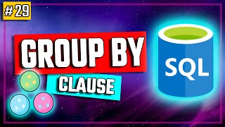 SQL GROUP BY Clause - SQL Tutorial #29