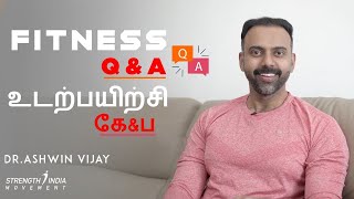 Fitness Question & Answer | உடற்பயிற்சி கேள்வி மற்றும் பதில்  | Dr Ashwin Vijay