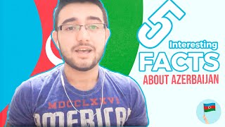 Learn Azerbaijani | 5 Interesting Facts about Azerbaijan