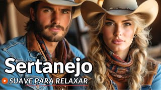 Sertanejo Suave: O Melhor para Relaxar a Mente e o Coração