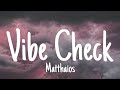 Matthaios - Vibe Check ft. Lonezo (Lyrics)