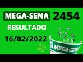 🍀Resultado Mega Sena 2454 16/02, Resultado da Mega Sena concurso 2454|Mega Sena 2454