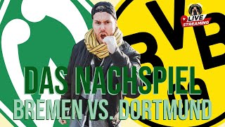 🔴 Der Pöhlerz Live Fantalk | NACHSPIEL Werder Bremen vs. Borussia Dortmund | Der BVB rockt die Liga!