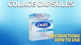 Colace capsules how to use: Uses, Dosage, Side Effects, Contraindications