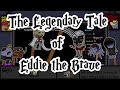 Transition - The Legendary Tale of Eddie the Brave