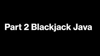 Part 2 of Building a Blackjack Game