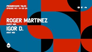 197 I Progressive Tales with Roger Martinez \u0026 Igor D.