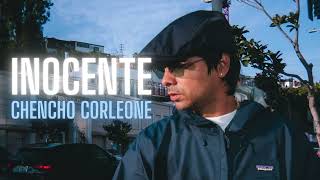 Chencho Corleone - Inocente | (AUDIO OFICIAL) IA