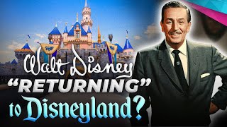 RUMOR: Walt Disney “Returning” to Disneyland? - Disney News & Rumors