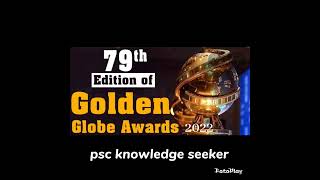 CURRENT AFFAIRS  79th Golden Globe Award 🏆 2022 PSC exams