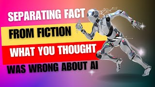 Artificial Intelligence 🔍 Separating Fact from Fiction 🌐 | Debunking 10 Major Myths