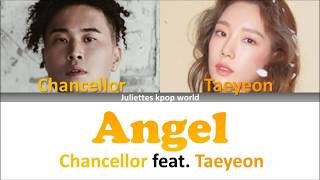 Chancellor feat. Taeyeon-Angel (color coded han/rom/eng lyrics)