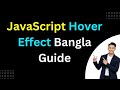JavaScript onmouseover & onmouseout Events Explained - Bangla