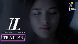 ตัวอย่าง I HATE YOU I LOVE YOU (Official Trailer)