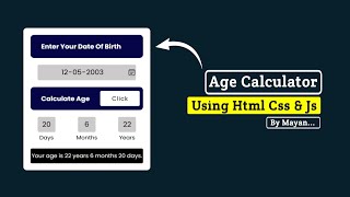 Age Calculator Using HTML, CSS & JavaScript | MayanCoders