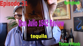 Episode 31: Don Julio 1942 | Thomas H Handy 2007 | A 1972 Springbank 30 year