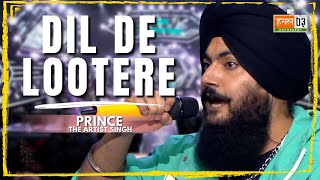 Dil De Lootere | Prince The Artist Singh | MTV Hustle 03 REPRESENT
