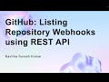 GitHub: Listing Repository Webhooks using REST API