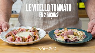 Le vitello tonnato : version expert & version express ! 🔥