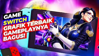 Game Switch GRAFIK TERBAIK dan Gameplaynya BAGUS!