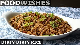 Dirty Dirty Rice - Food Wishes