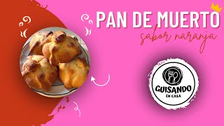 ¡Haz pan de muerto casero y delicioso!