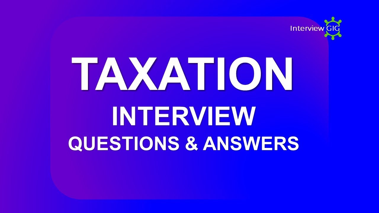 Taxation Interview Questions And Answers | Most Asked Tax GST Interview ...