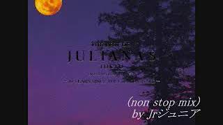 懐かしの名曲 JULIANAS TOKYO(non stop mix)by Jrジュニア