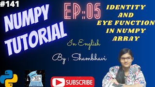 Numpy Library EP:05 | identity function | Eye function | numpy tutorial in english