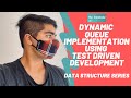 Dynamic Queue Implementation Using Test Driven Development | Java
