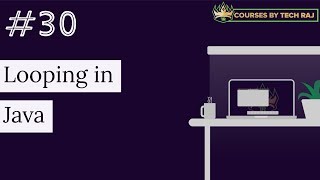 PFB #30 - Looping in Java (FOR Loop, WHILE Loop)