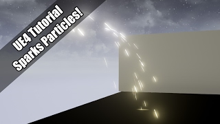 UE4 - Tutorial - Sparks