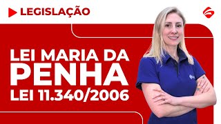 LEI 11.340/2006 | MARIA DA PENHA | LEGISLAÇÃO | PARTE I