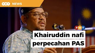 Khairuddin Aman Razali nafi wujud gerakan jatuhkan Hadi