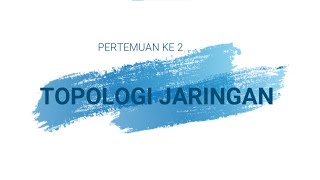 TOPOLOGI JARINGAN