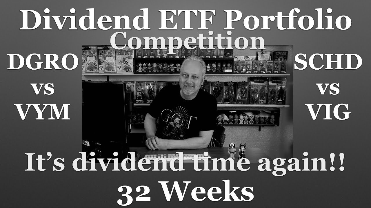 32 Weeks - Dividend ETF Portfolio Competition - DGRO Vs SCHD Vs VIG Vs ...