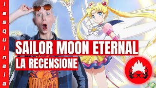 SAILOR MOON ETERNAL: LA RECENSIONE | NETFLIX CI PORTA NEGLI ANNI 90